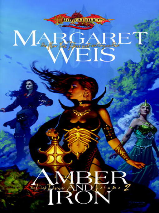 Title details for Amber and Iron by Margaret Weis - Available
